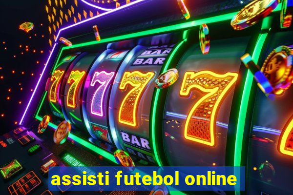 assisti futebol online